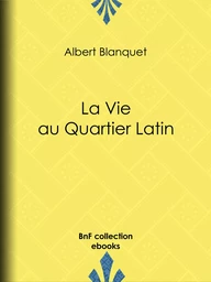 La Vie au quartier Latin