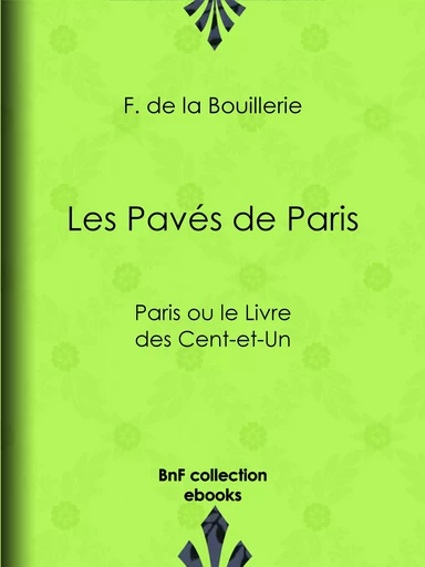 Les Pavés de Paris - F. de la Bouillerie - BnF collection ebooks