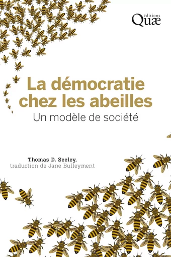 La démocratie chez les abeilles - Thomas D. Seeley - Quae