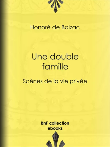 Une double famille - Honoré de Balzac - BnF collection ebooks