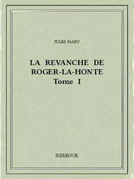 La revanche de Roger-la-Honte I