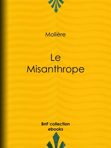 Le Misanthrope -  Molière - BnF collection ebooks