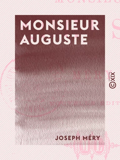 Monsieur Auguste - Joseph Méry - Collection XIX