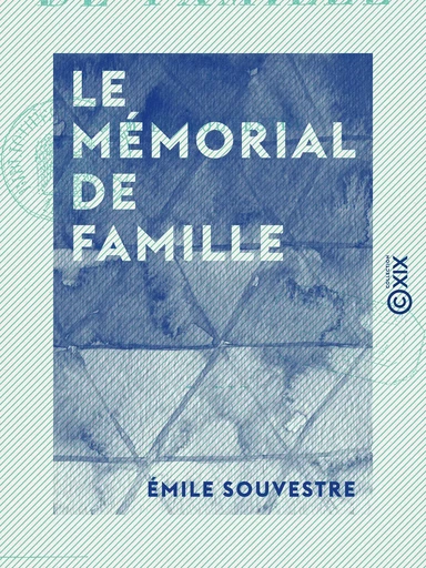 Le Mémorial de famille - Émile Souvestre - Collection XIX