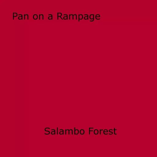 Pan on a Rampage - Salambo Forest - Disruptive Publishing