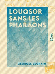 Louqsor sans les pharaons