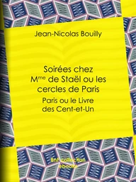 Soirées chez Mme de Staël ou les cercles de Paris