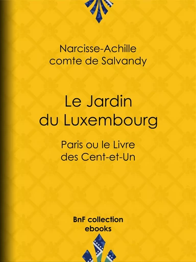 Le Jardin du Luxembourg - Narcisse-Achille Comte de Salvandy - BnF collection ebooks