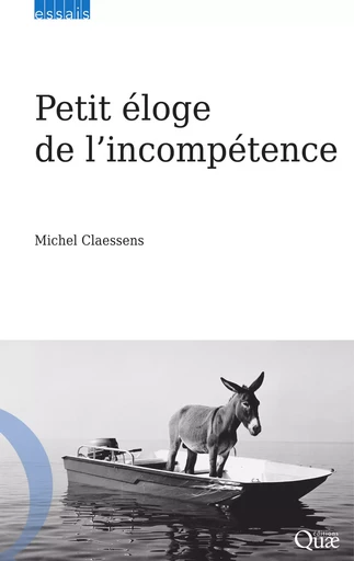 Petit éloge de l’incompétence - Michel Claessens - Quae