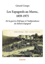 Les Espagnols au Maroc, 1859-1975