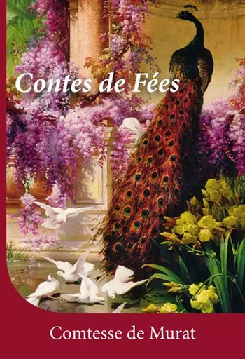 Contes de fées - Comtesse de Murat - Éditions du Chat Ivre