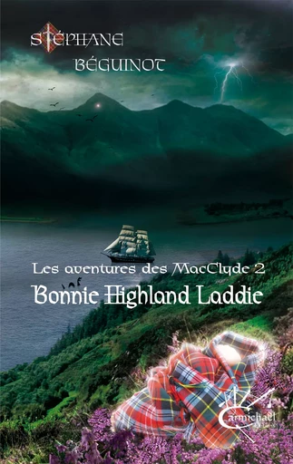 Bonnie Highland Laddie - Stéphane Béguinot - Carmichael Éditions