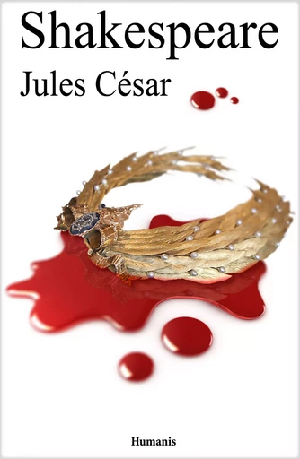 Jules César - William Shakespeare - Editions Humanis