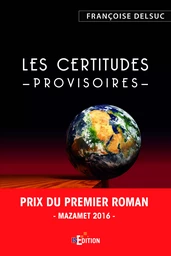 Les certitudes provisoires