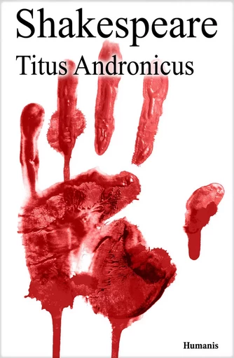 Titus Andronicus - William Shakespeare - Editions Humanis