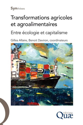 Transformations agricoles et agroalimentaires - Gilles Allaire, Benoit Daviron - Quae