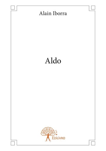 Aldo - Alain Iborra - Editions Edilivre