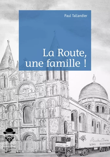 La Route, une famille ! - Paul Tallandier - Société des écrivains