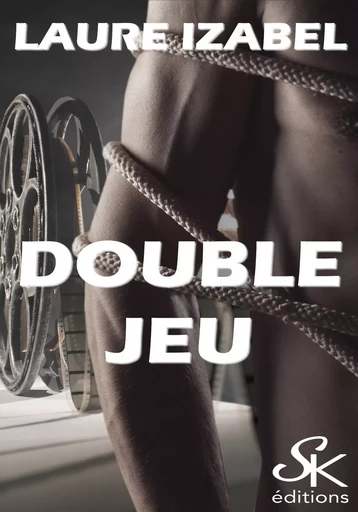 Double jeu - Laure Izabel - Éditions Sharon Kena