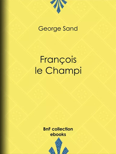 François le Champi - George Sand - BnF collection ebooks