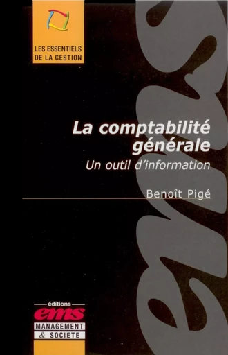 La comptabilité générale - Benoît Pigé - Éditions EMS