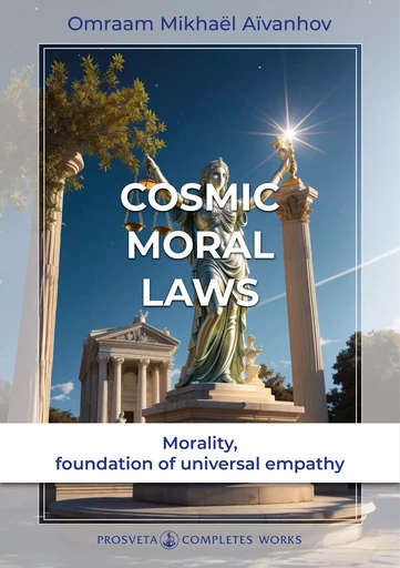 Cosmic Moral Law - Omraam Mikhaël Aïvanhov - Editions Prosveta