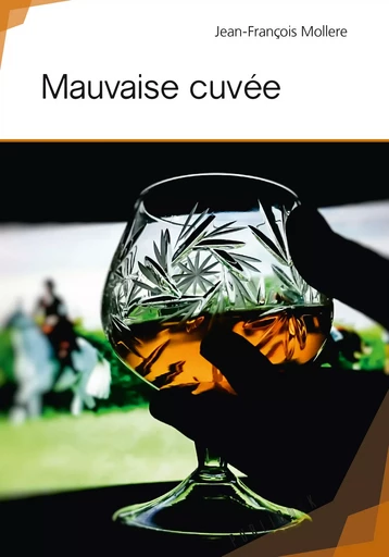 Mauvaise cuvée - Jean-François Mollere - Publibook