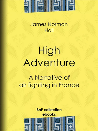 High Adventure - James Norman Hall - BnF collection ebooks