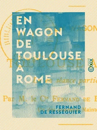 En wagon de Toulouse à Rome