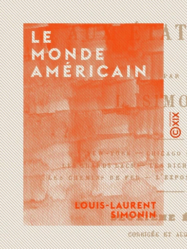 Le Monde américain - Louis-Laurent Simonin - Collection XIX