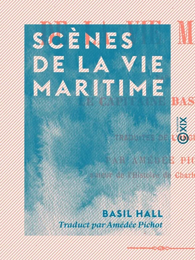 Scènes de la vie maritime - Basil Hall - Collection XIX