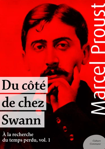 Du côté de chez Swann - Marcel Proust - Culture commune