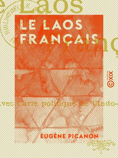 Le Laos français - Eugène Picanon - Collection XIX