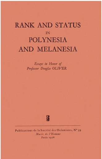 Rank and Status in Polynesia and Melanesia - Douglas l. Oliver - Société des Océanistes