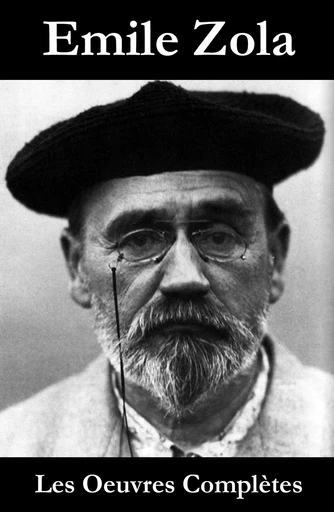 Les Oeuvres Complètes d'Emile Zola - Emile Zola - e-artnow