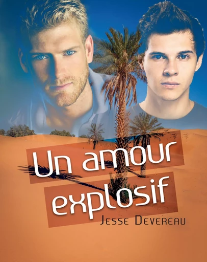 Un amour explosif - Jesse Devereau - Éditions Textes Gais