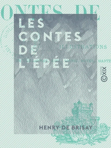 Les Contes de l'épée - Henry de Brisay - Collection XIX