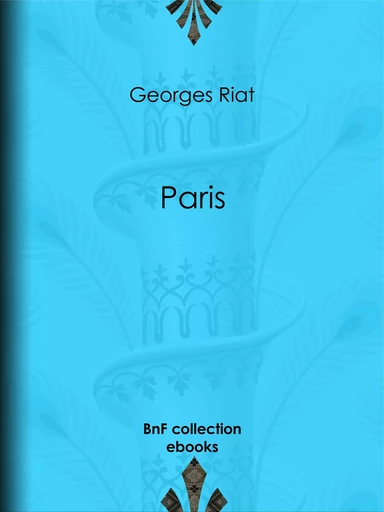 Paris - Georges Riat - BnF collection ebooks