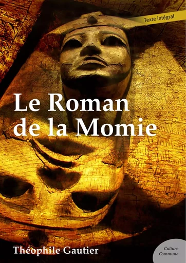 Le Roman de la Momie - Théophile Gautier - Culture commune