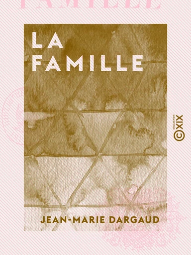 La Famille - Jean-Marie Dargaud - Collection XIX