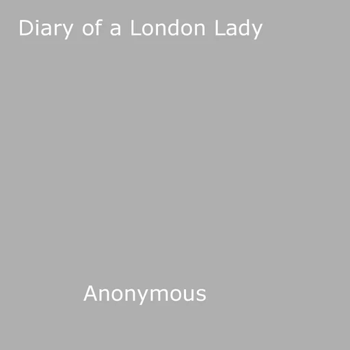 Diary of a London Lady - Anon Anonymous - Disruptive Publishing