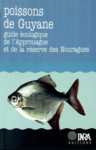 Poissons de Guyane - Thierry Boujard, Michel Pascal, François Meunier, Pierre-Yves Le Bail, Joël Gallé - Quae