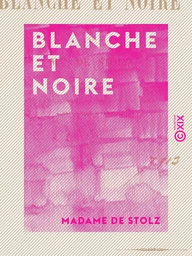 Blanche et Noire