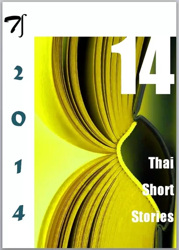 14 Thai short stories - 2014 -  - Thaifiction Publishing