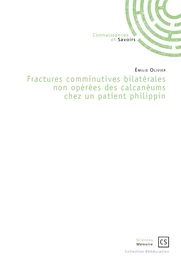 Fractures comminutives bilatérales non opérées des calcanéums chez un patient philippin