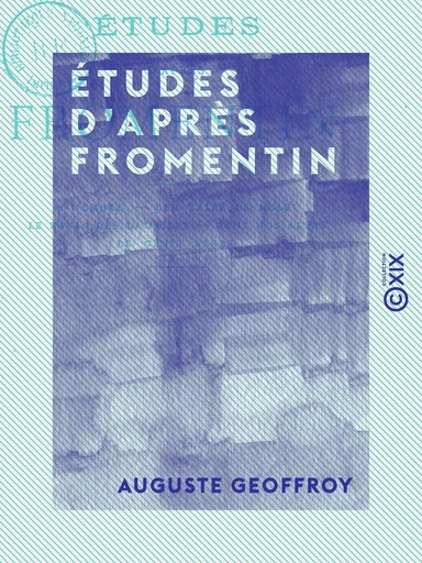 Études d'après Fromentin - Auguste Geoffroy - Collection XIX