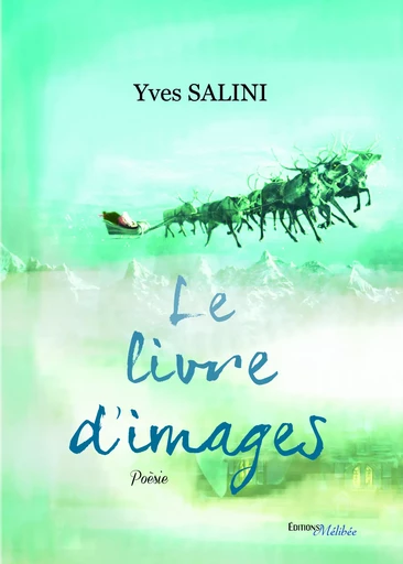 Le livre d'images - Yves Salini - Les Éditions Mélibée