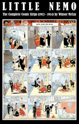 Little Nemo - The Complete Comic Strips (1913 - 1914) by Winsor McCay (Platinum Age Vintage Comics) - Winsor Mccay - e-artnow