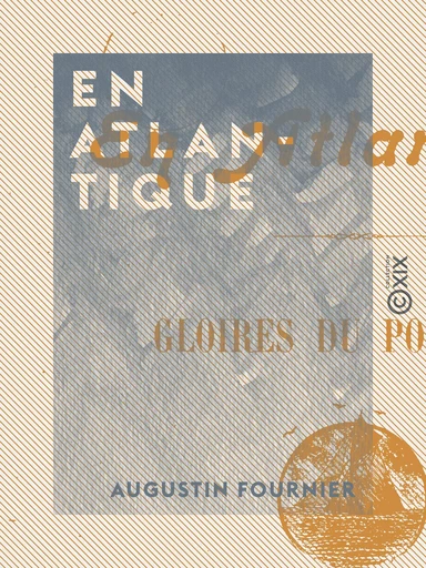 En Atlantique - Gloires du Portugal - Augustin Fournier - Collection XIX