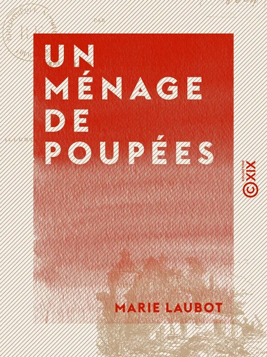 Un ménage de poupées - Marie Laubot - Collection XIX